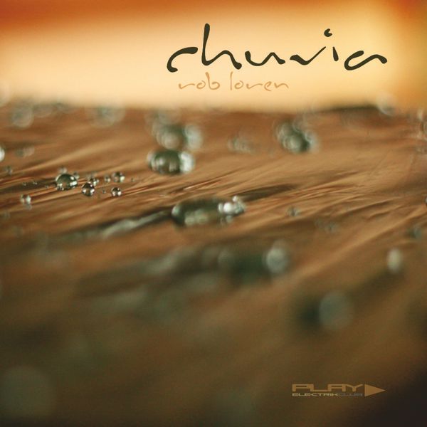 Chuvia mixed live by Rob Loren | Play Electrik Club | Download or listen mix
