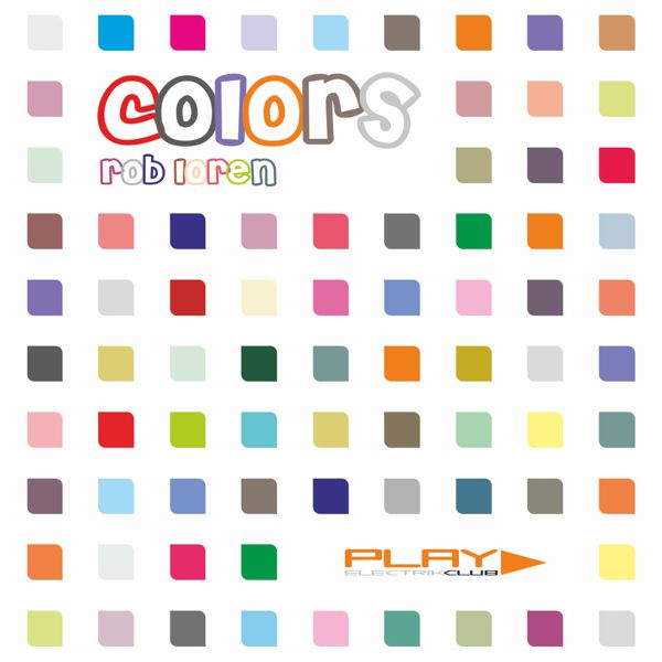 Colors mixed live by Rob Loren | Play Electrik Club | Download or listen mix