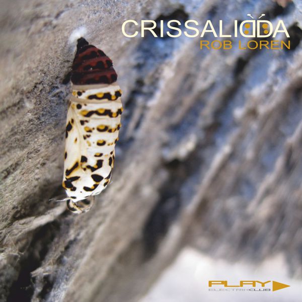 Crissalidda mixed by Rob Loren | Play Electrik Club | Download or listen mix