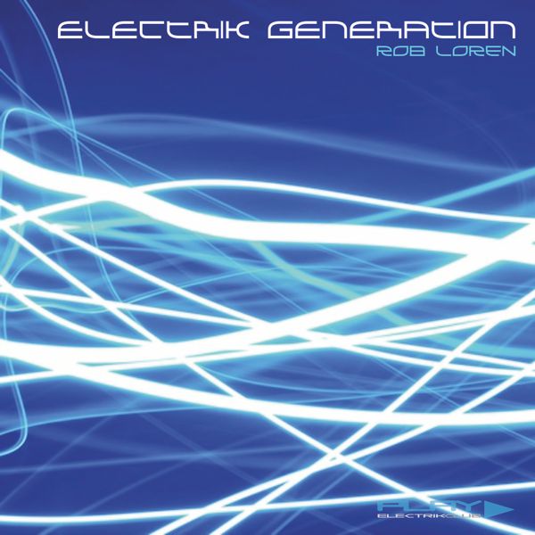 Electrik generation mixed live by Rob Loren | Play Electrik Club | Download or listen mix