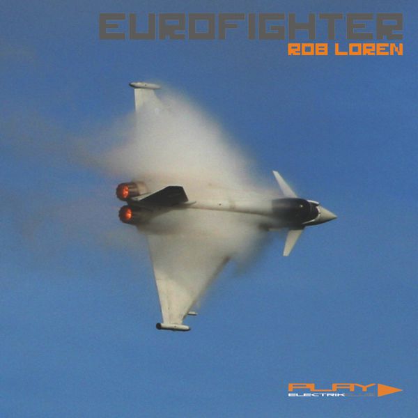 Eurofighter mixed live by Rob Loren | Play Electrik Club | Download or listen mix