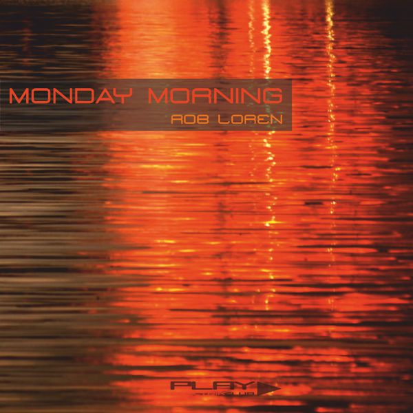 Monday Morning mixed live by Rob Loren | Play Electrik Club | Download or listen mix