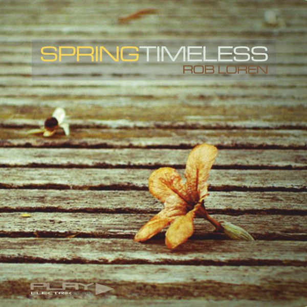 Springtimeless mixed by Rob Loren | Play Electrik Club | Download or listen mix