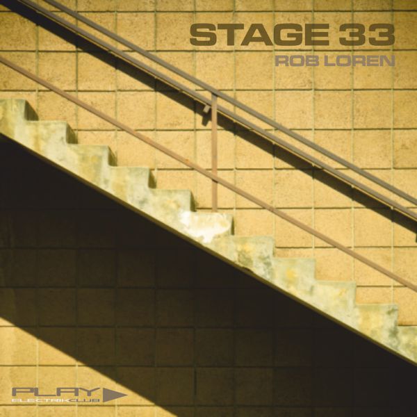 Stage 33 mixed by Rob Loren | Play Electrik Club | Download or listen mix
