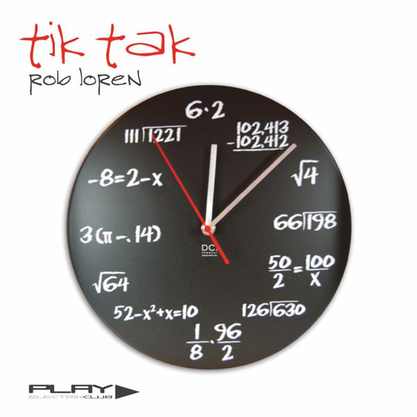 Tik Tak mixed live by Rob Loren | Play Electrik Club | Download or listen mix