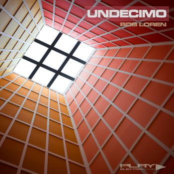 Undecimo mixed live by Rob Loren | Play Electrik Club | Download or listen mix