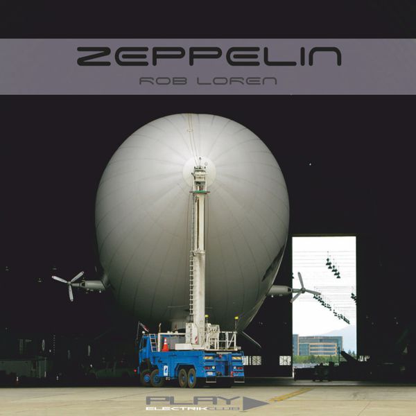 Zeppelin mixed live by Rob Loren | Play Electrik Club | Download or listen mix