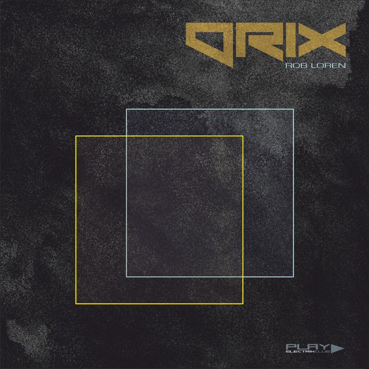 Orix mixed by Rob Loren | Play Electrik Club | Download or listen mix
